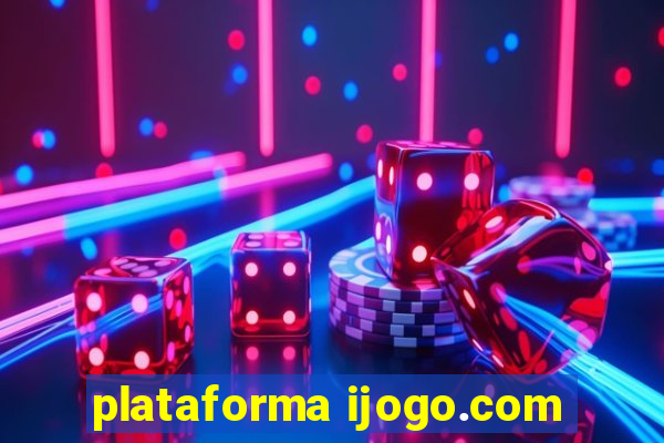 plataforma ijogo.com